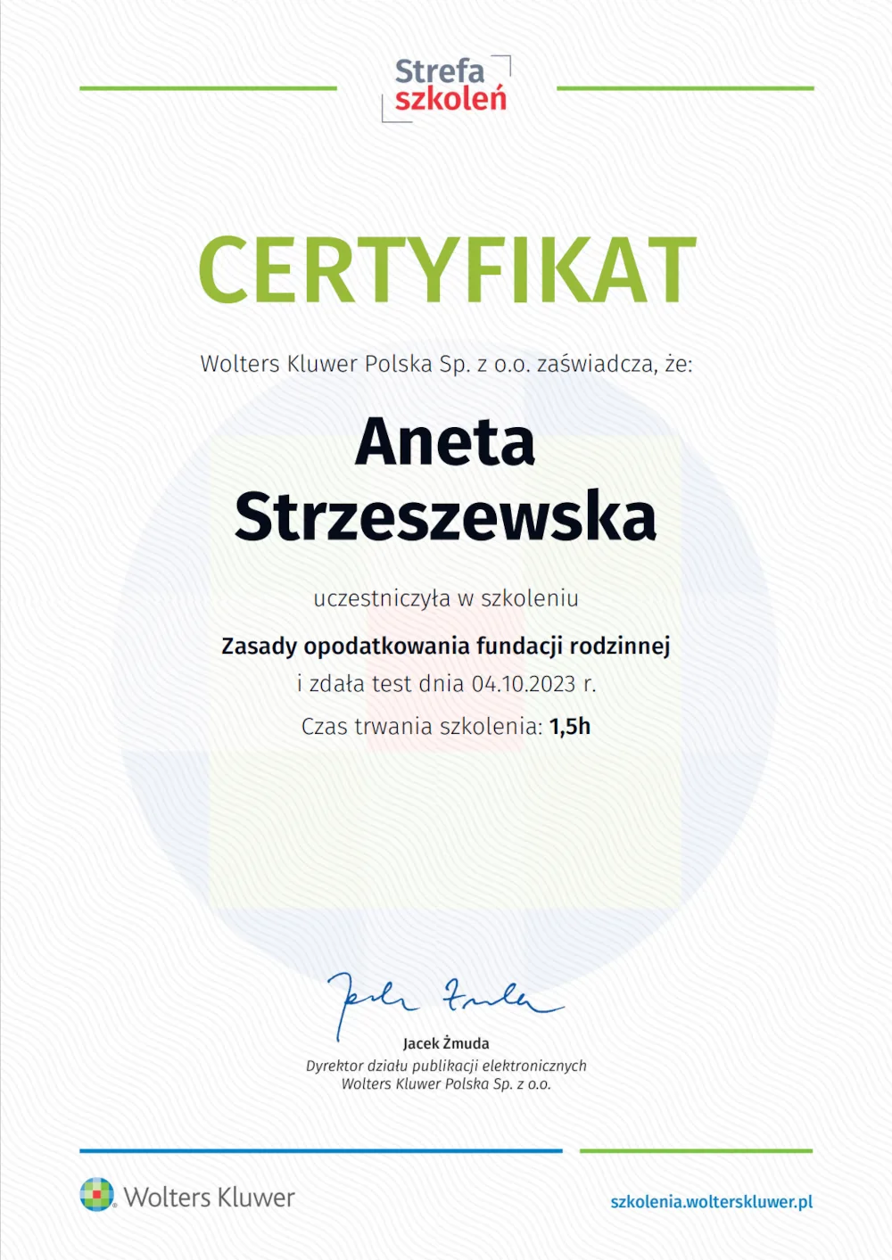 Certyfikat Wolters Kluwer Polska dla Aneta Strzeszewska za udziału w szkoleniu Zasady opodatkowania fundacji rodzinnej.