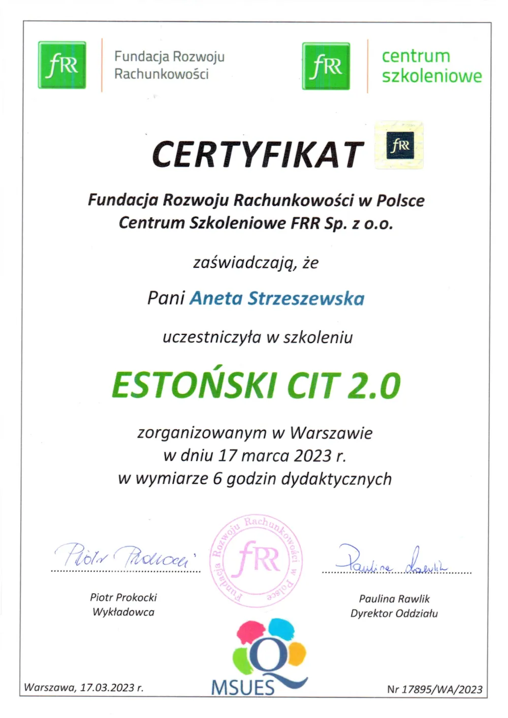 Certyfikat szkolenia Estoński CIT 2.0 dla Aneta Strzeszewska. Fundacja Rozwoju Rachunkowości w Polsce Centrum Szkolenia FRR Sp. z o.o.